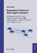 Networked Control of Multi-Agent Systems