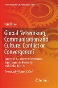 Global Networking, Communication and Culture: Conflict or Convergence?