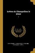 Lettres de Champollion Le Jeune: 1