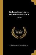 de l'Esprit Des Loix, ... Nouvelle Edition. of 3, Volume 3