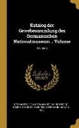 Katalog Der Gewebesammlung Des Germanischen Nationalmuseum .. Volume, Volume 2