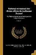 Rational Ou Manuel Des Divins Offices de Guillaume Durand: Ou, Raisons Mystiques Et Historique de la Liturgie Catholique, Volume 1