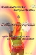Enciclopedia Pratica Dell'ipnosi Erotica E Dell'energia Sessuale: Ipnosi, Pnl, Pnl3 E Quantum Per La Sessualita D Le Relazioni