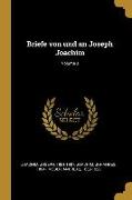Briefe Von Und an Joseph Joachim, Volume 3