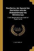 Bonifacius, Der Apostel Der Deutschen Und Die Romanisierung Von Mitteleuropa: Eine Kirchengeschichtliche Studie Von August Werner