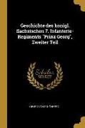 Geschichte Des Konigl. Sachsischen 7. Infanterie-Regiments Prinz Georg, Zweiter Teil