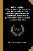 Colmar Und Die Schreckenszeit. Ein Tagebuch Und Aktenstücke Aus Den Revolutionsjahren 1789-1796. Aus Ungedruckten Quellen Gesammelt Und Herausgegeben