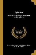 Epistolae: Mit Kritisch Berichtigtem Text Erläutert Von Moritz Döring