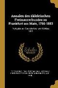 Annalen Des Eklektischen Freimaurerbundes Zu Frankfurt Am Main, 1766-1883: Festgabe Zur Saecularfeier Am 18.März 1883