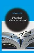 Detektivin Isolde von Wehrstein