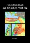 Neues Handbuch der biblischen Prophetie