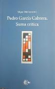 Pedro García Cabrera. Suma crítica