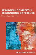 Reimagining Sympathy, Recognizing Difference