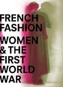 French Fashion, Women, and the First World War