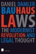 BAUHAUS LAWS