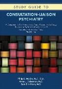 Study Guide to Consultation-Liaison Psychiatry