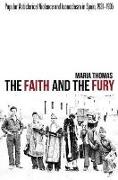Faith and the Fury: Popular Anticlerical Violence and Iconoclasm in Spain, 1931-1936