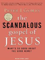 The Scandalous Gospel of Jesus: What's So Good about the Good News?