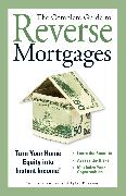 The Complete Guide to Reverse Mortgages