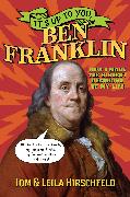 It's Up to You, Ben Franklin