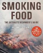 Smoking Food: The Ultimate Beginner's Guide