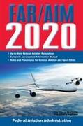 FAR/AIM 2020: Up-to-Date FAA Regulations / Aeronautical Information Manual