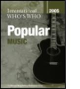 International Who's Who in Popular Music 2005