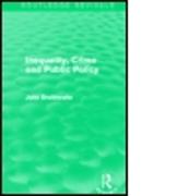 Inequality, Crime and Public Policy (Routledge Revivals)