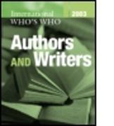 The International Who's Who of Authors and Writers 2003