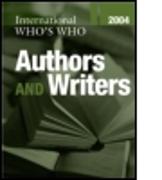 International Who's Who of Authors and Writers 2004