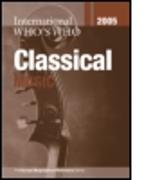 International Who's Who in Classical Music 2005