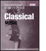 International Who's Who in Classical Music 2006