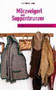 Märzveigerl und Suppenbrunzer