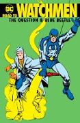 Road to Watchmen: The Question & Blue Beetle