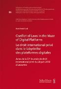 Conflict of laws in the maze of digital platforms/ Le droit international privé dans le labyrinthe des plateformes digitales