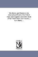 The Theory and Practice of the International Trade of the United States and England, and of the Trade of the United States and Canada ... by P. Barry