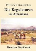 Die Regulatoren in Arkansas (Großdruck)