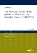 The Musical Culture of the Jesuits in Silesia and the K¿odzko County (1581¿1776)