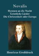 Hymnen an die Nacht / Geistliche Lieder / Die Christenheit oder Europa (Großdruck)