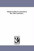 Memoir of John D. Lockwood. by REV. Peter Lockwood