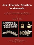 Axial Character Seriation in Mammals