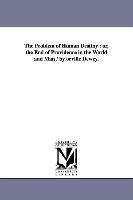 The Problem of Human Destiny: Or, the End of Providence in the World and Man / By Orville Dewey