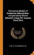 Estimating Models of Promotion-Induced Non-Compensatory Choice Behavior Using UPC Scanner Panel Data