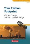 Materialien für den bilingualen Unterricht, CLIL-Modules: Politik, 8./9. Schuljahr, Your Carbon Footprint - Climate Change and the Global Challenge, Textheft