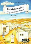 Die Bibel entdecken - Das Neue Testament 1
