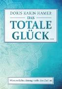 Das totale Glück