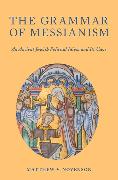 The Grammar of Messianism