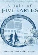 A Tale of Five Earths