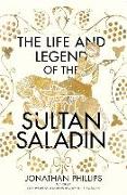 The Life and Legend of the Sultan Saladin