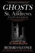 Ghosts of St. Andrews - A Ghost Tour of the Ancient City